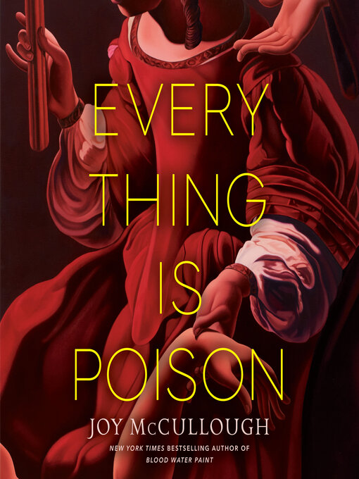 Title details for Everything Is Poison by Joy McCullough - Available